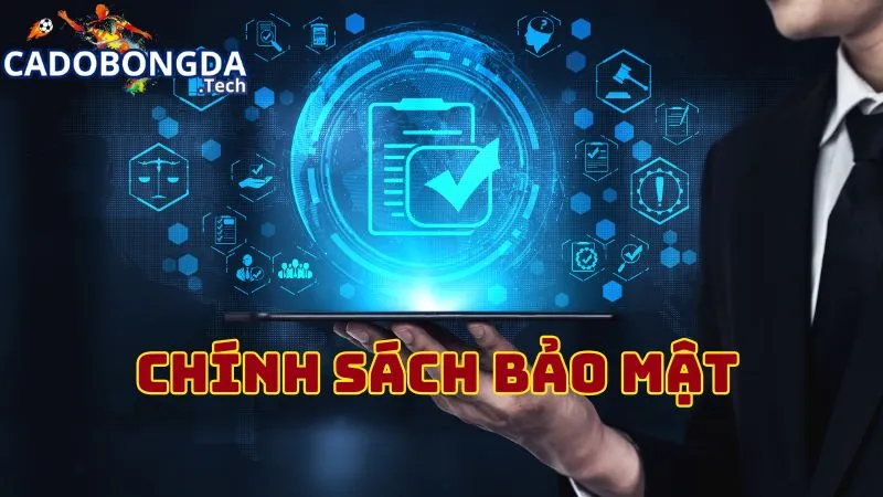 Chính sách bảo mật về thông tin người dùng trên Cadobongda.tech