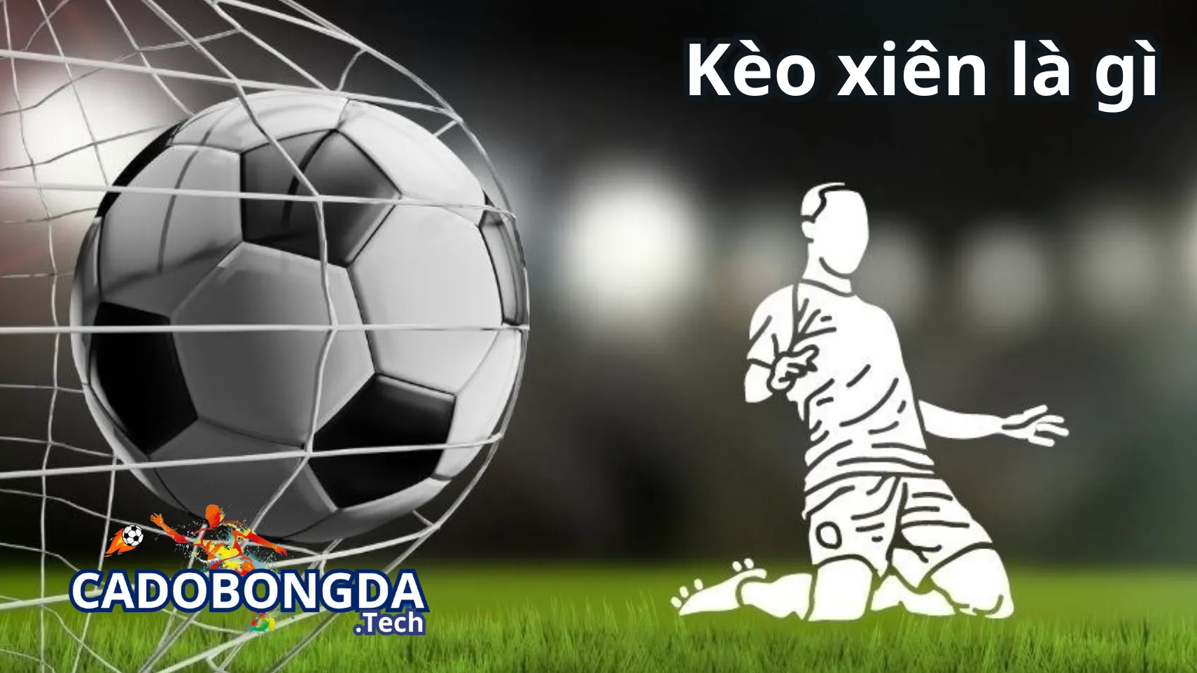 Kèo xiên trong cá cược bóng đá